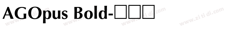 AGOpus Bold字体转换